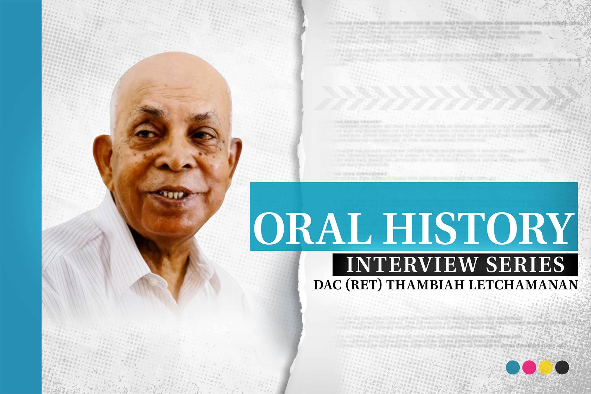 Police Life 122025 Oral History Interview Series DAC Ret Thambiah Letchamanan 01