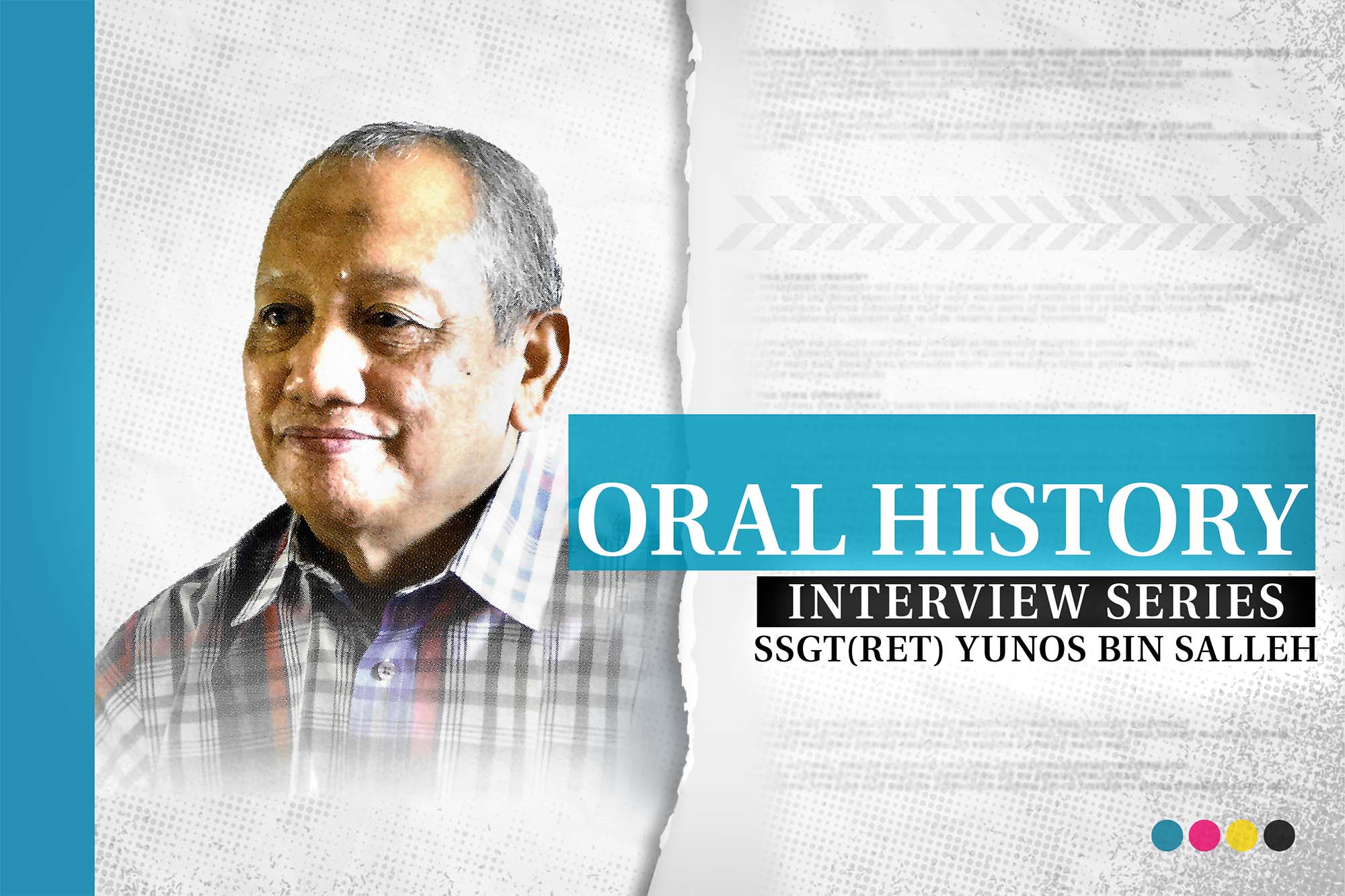 Police Life 082025 Oral History Interview Series SSgt Ret Yunos Bin Salleh 01